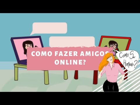 Vídeo: Por Que Fazemos Amigos Virtuais