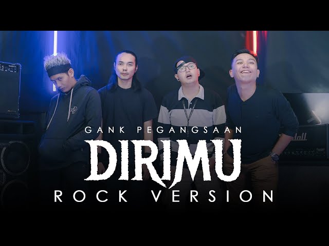 Gank Pegangsaan - Dirimu [Rock Version by DCMD] class=