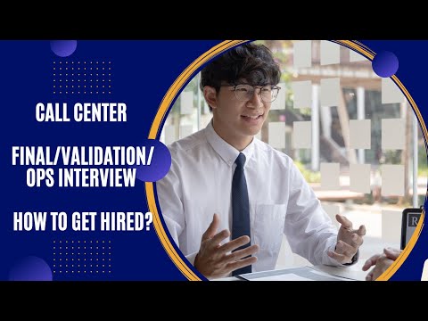 Call Center Final/Validation/Ops Interview - How to Get hired?