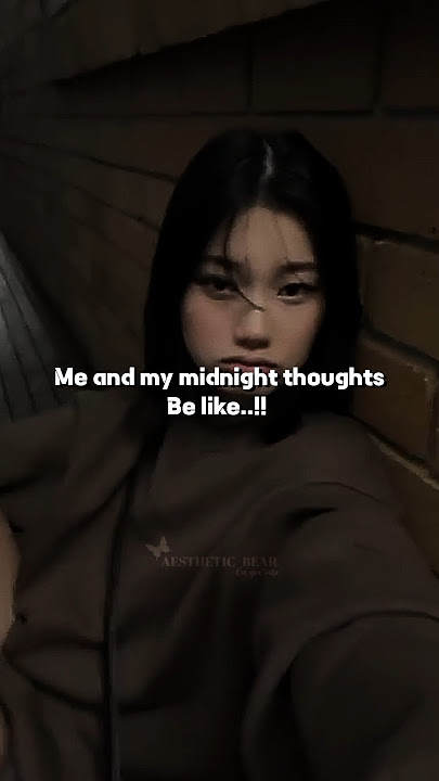 Me and my midnight thought👀||#shortsfeed#trending#youtubeshorts#explore#edit @Aestheticbear01