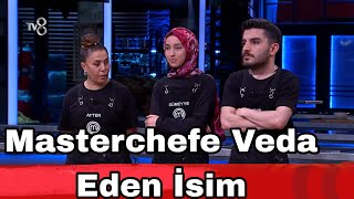 Masterchefe Veda Eden İsim Kim Elendi Herkes Şok Oldu Büyük Kavga