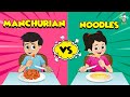 Manchurian vs noodles  types of dishes  english moral stories  english animated  english cartoon