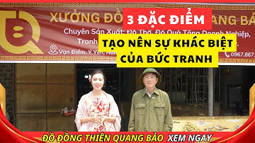 3 đặc điểm tạo nên sự khác biệt của bức tranh đồng tại xưởng đồng Thiên Quang Bảo