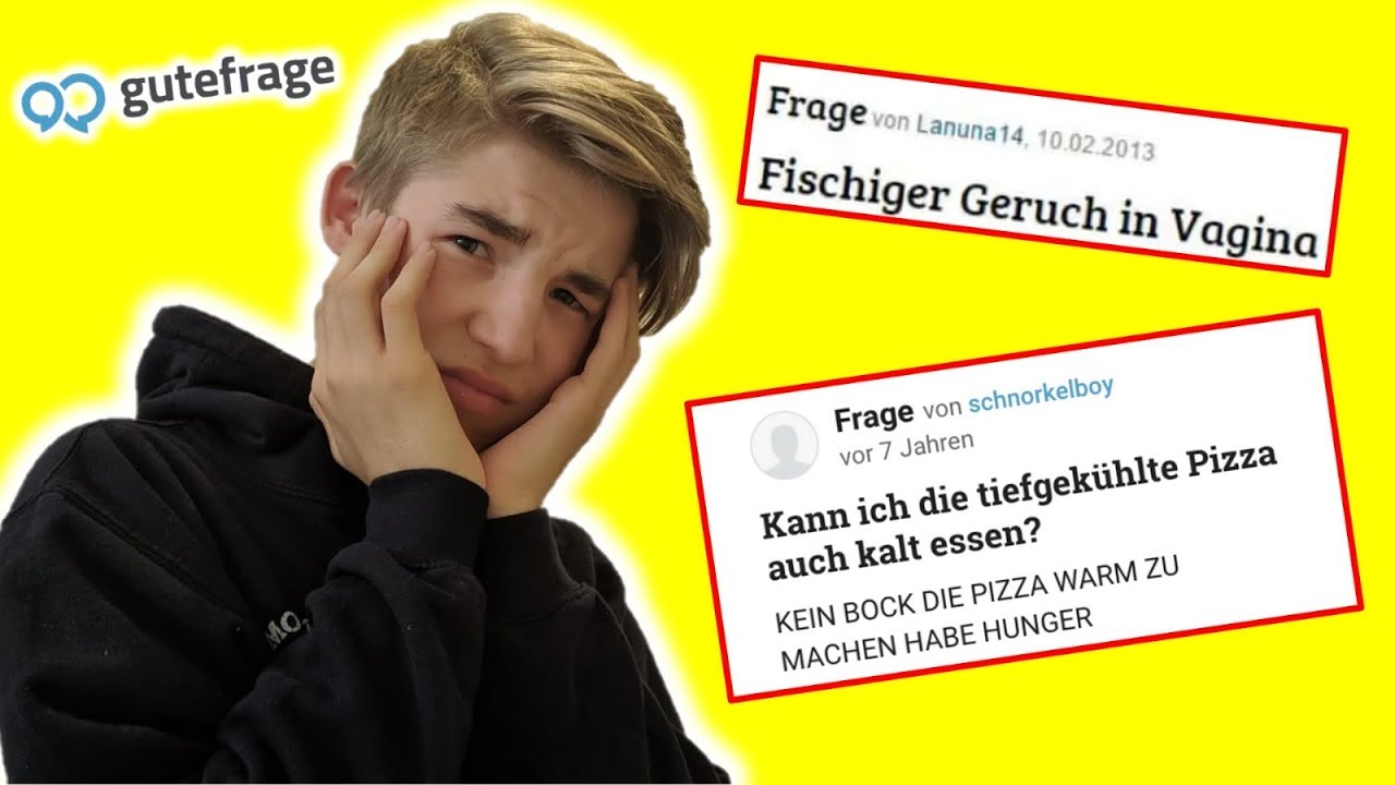 Dümmsten fragen gutefrage die ᐅ 50