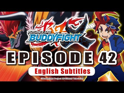 [Sub][Episode 42] Future Card Buddyfight X Animation