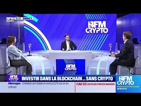 BFM Crypto, le Club : Investir dans la blockchain ... sans crypto