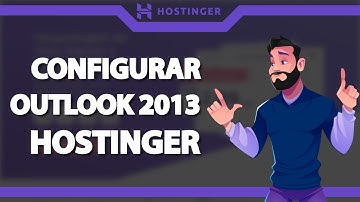 Como Configurar o Email da Hostinger no Outlook 2013 (Rápido e Fácil) 2022
