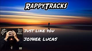 Joyner Lucas - Just Like You (508)-507-2209