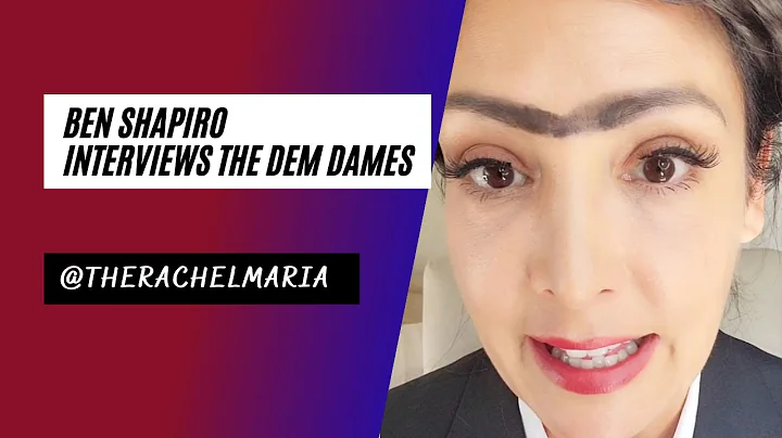 Ben Shapiro Interviews the Dem Dames