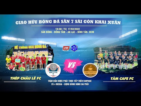 cafe bóng đá sài gòn New 🔴 FULL MATCH: GIAO HỮU BÓNG ĐÁ SÂN 7 SÀI GÒN| THÉP CHÂU LÊ FC 3️⃣🆚4️⃣ TÂM CAFE FC