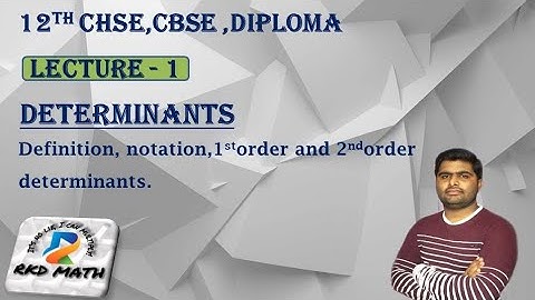 Introduction to determinants (Lecture - 1) determinant class 12