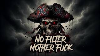 NO FILTER MOTHER F*CK (Dirty Outlaw Country Rap Anthem) 🔥