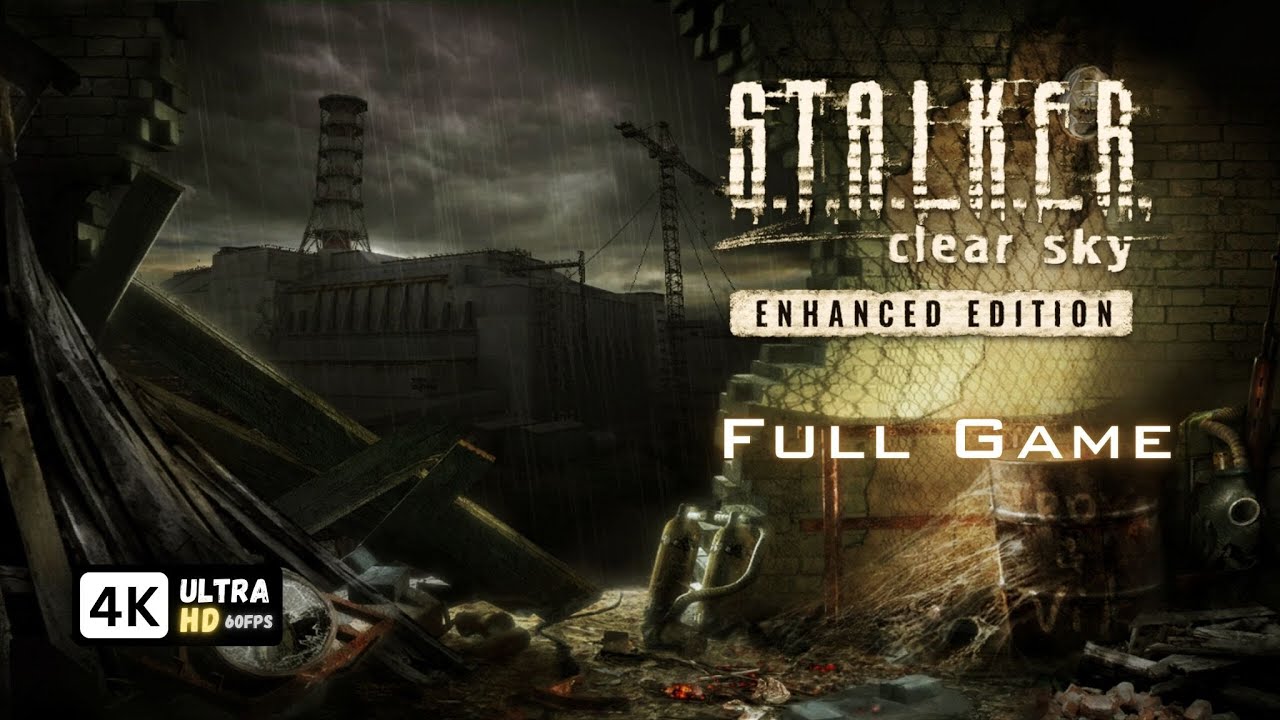 STALKER Clear Sky Enhanced Edition | Full Game Playthrough No Commentary