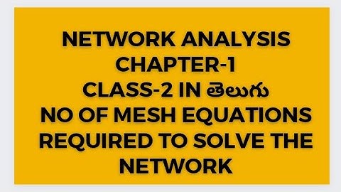 Network analysis in Telugu (determine the number of mesh equations required to solve the network)