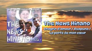 The News Hinano - Chagrin D'amour/ Ruapuna/ La Porte De Mon Cœur (Official Visualizer)