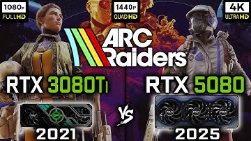 RTX 3080 Ti vs RTX 5080 in ARC Raiders | 1080p, 1440p, 4K