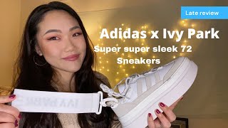 Adidas Ivy Park Super Super Sleek 72 Sneakers (late) review - Cute Daily  Shoes - YouTube