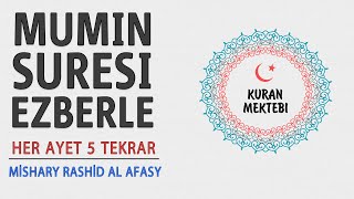 Mümin suresi ezberle her ayet 5 tekrar