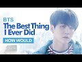How Would BTS Sing TWICE " The Best Thing I Ever Did " (Male Version) Line Distribution