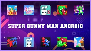 Top rated 10 Super Bunny Man Android Android Apps screenshot 2