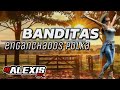 BANDITA POLKA ENGANCHADOS
