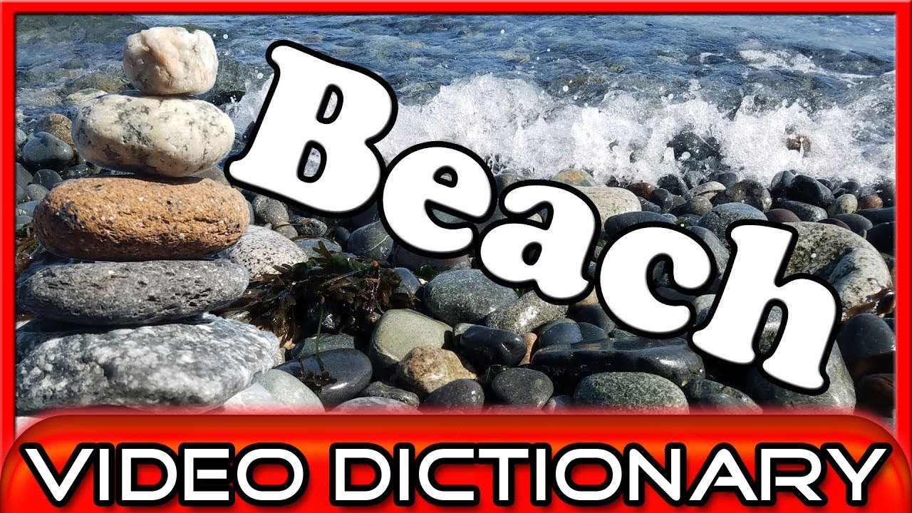 Beach (n.) - Rocks can be a real beach! - The Video Dictionary - YouTube