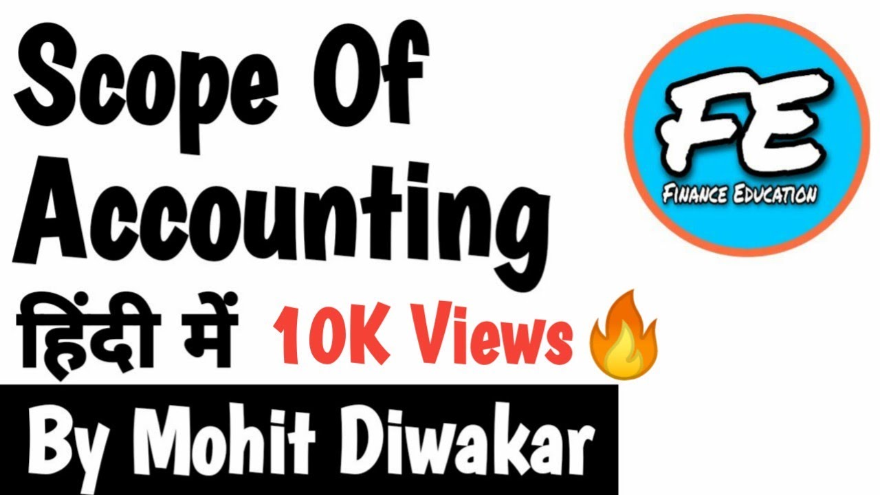 Scope Of Accounting In Hindi 11th 12th BCOM MCOM 