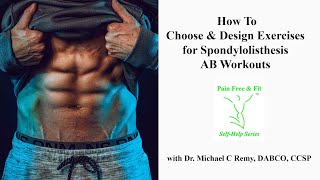 Spondyolisthesis Exercises- Abdominals- How to Choose and Design AB WORKOUTS