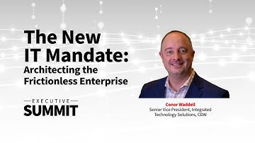 The New IT Mandate: Building the Frictionless Enterprise | CDW