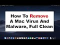 How To Remove A Mac Computer Virus, Malware, Spyware, Maintenance, And Cleaning 2019