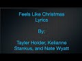 Tayler kelianne nate  feels like christmas lyrics