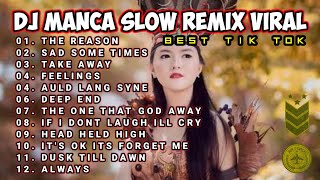 DJ MANCA SLOW REMIX VIRAL 😘DEEP END 😘THE REASON 😀TAKE AWAY