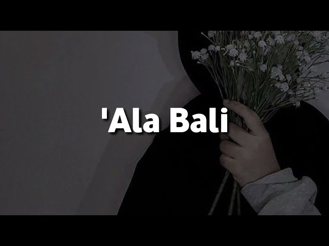 Ala Bali - Lirik & Terjemahan | Viral di Tiktok class=