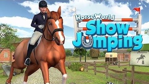 HorseWorld show jumping game for you on youtube official Trailer
