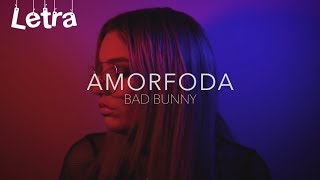 Amorfoda - Bad Bunny - Letra (Cover Karen Méndez)