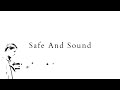 Safe And Sound Lyrics| John Michael Howell & MDSN cover | Taylor Swift