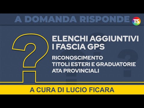 Elenchi aggiuntivi I fascia GPS, riconoscimento titoli esteri e graduatorie ATA Provinciali