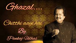 | Ghazal: Chitthi aayi hai | Pankaj Udhas |