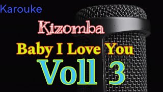 Karouke || Kizomba || Baby I Love You Voll 3 || Cipt. Erwin Obe
