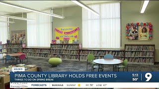 PIma County Library Holds Free Events During Spring Break