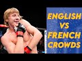 French crowds vs english crowds which ufc fanbase is more hype