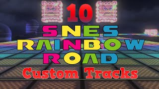 Mario Kart Wii - 10 SNES Rainbow Road Custom Tracks  Tested