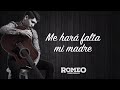 Me Hará Falta Mi Madre - Romeo Beltrán (Video Lyric)