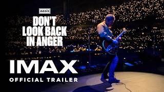 Oasis: Don't Look Back in Anger | Official Trailer | Experience It In IMAX®