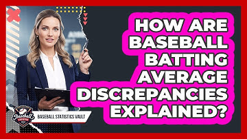 How Are Baseball Batting Average Discrepancies Explained? - Baseball Statistics Vault