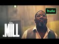 The mill  official trailer  hulu