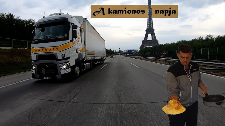 Prevost A kamionos 1 napja