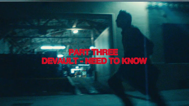 Devault  - Need To Know (RUBY - PART 3)