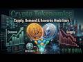 Crypto Tokenomics | Supply, Demand & Rewards Made Easy