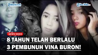 KISAH TRAGIS VINA, 8 Tahun Telah Berlalu, 3 Pembunuh Masih Buron, Pelaku Utama Anak Polisi!